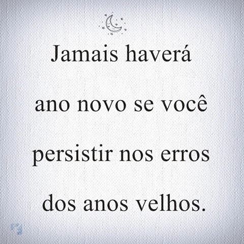 Jamais haverá  ano novo com erros velhos