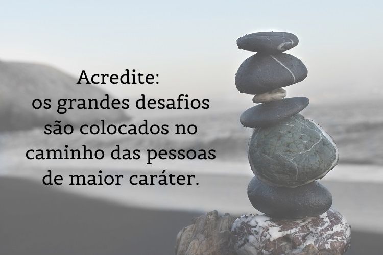 Os grandes desafios são colocados no caminho