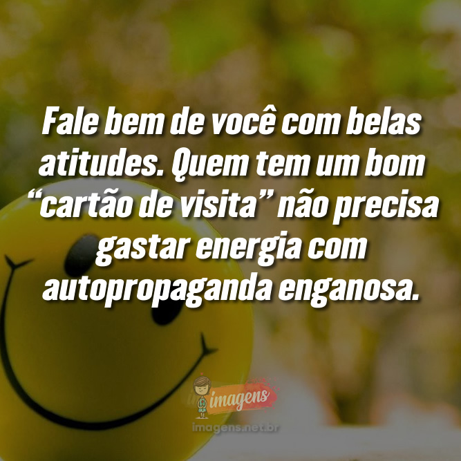 Fale bem de você com belas atitudes