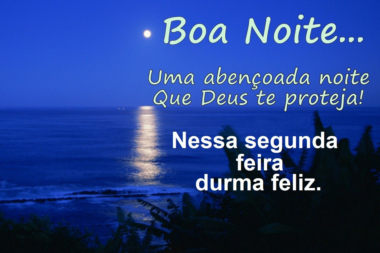 Descanse Bem: Boa Noite e Uma Segunda-Feira Abençoada!