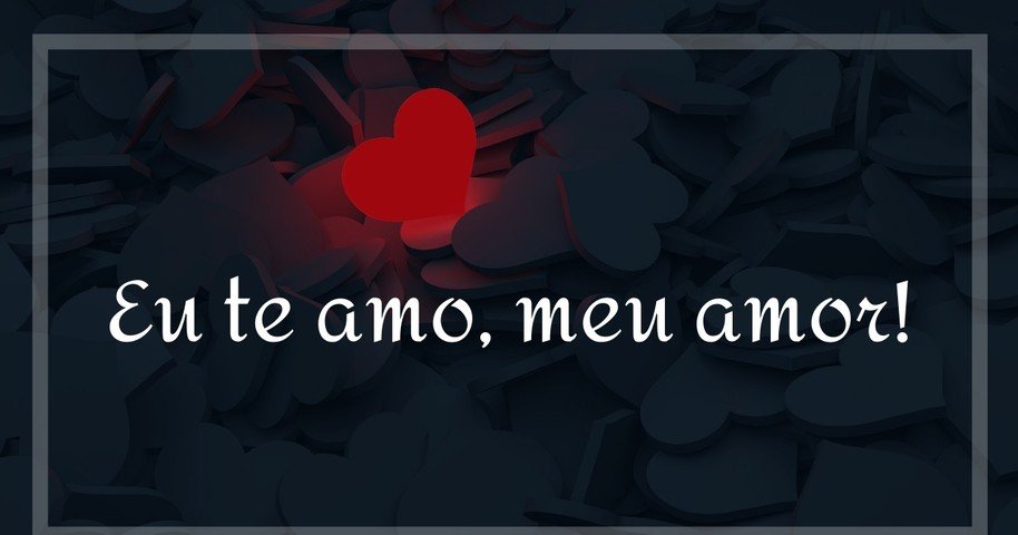 Mensagens Visuais de Amor: Quando um Te Amo Vem com Imagens Lindas