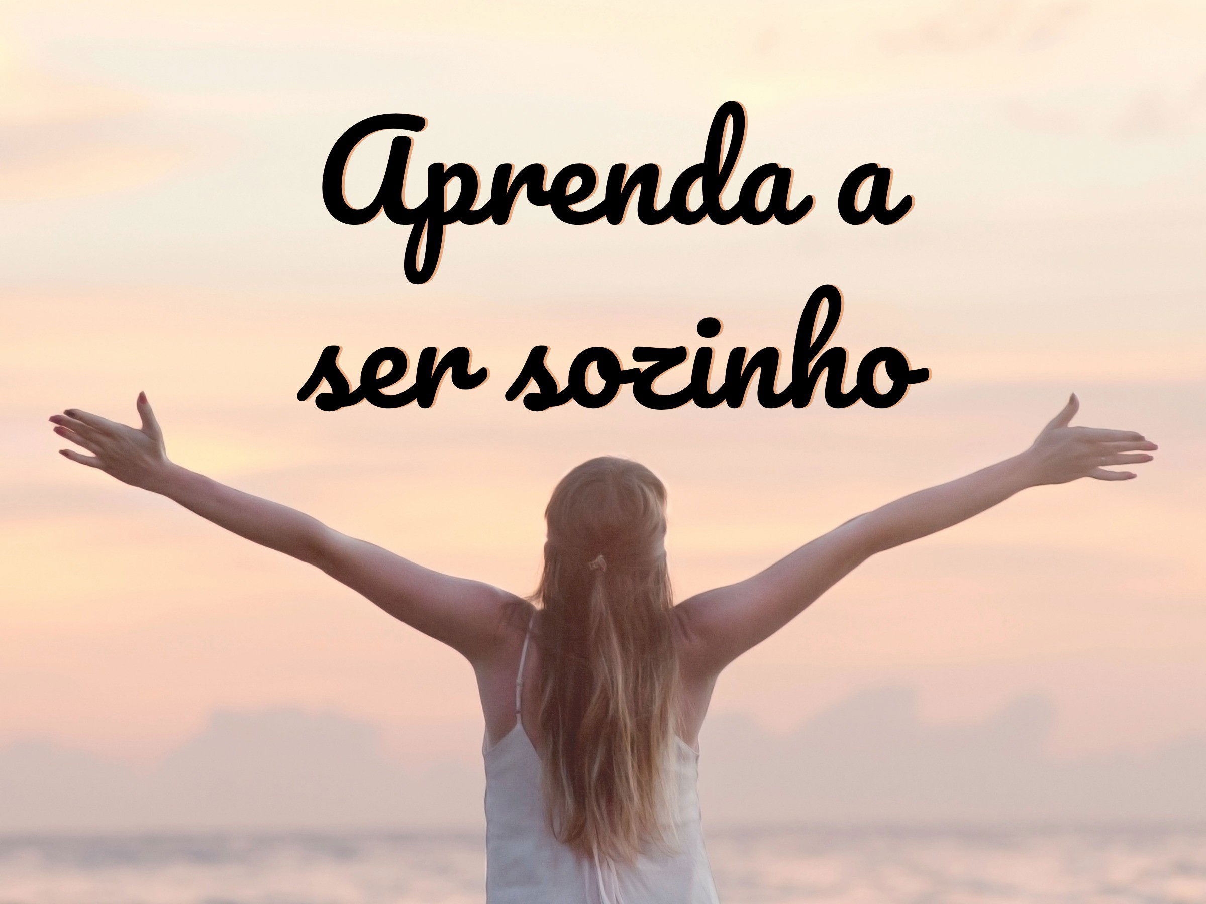 Aprenda a Ser Feliz Sozinho: Como Encontrar Paz e Alegria na Sua Própria Companhia