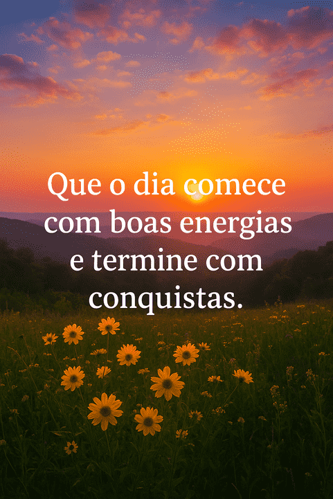 Frases de Bom Dia: Mensagens Lindas para Começar o Dia com Alegria e Esperança