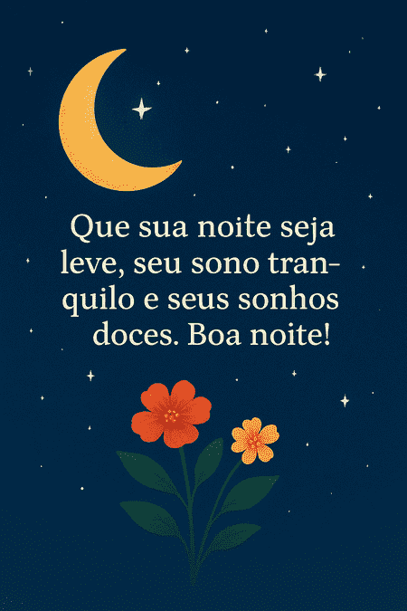 Mensagem de boa noite: palavras que acalmam o coração